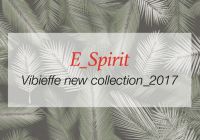 New E_Spirit Collection by Vibieffe